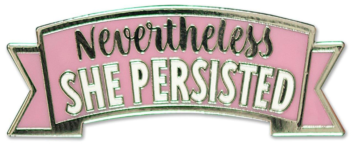 Peter Pauper Enamel Pin Nevertheless She