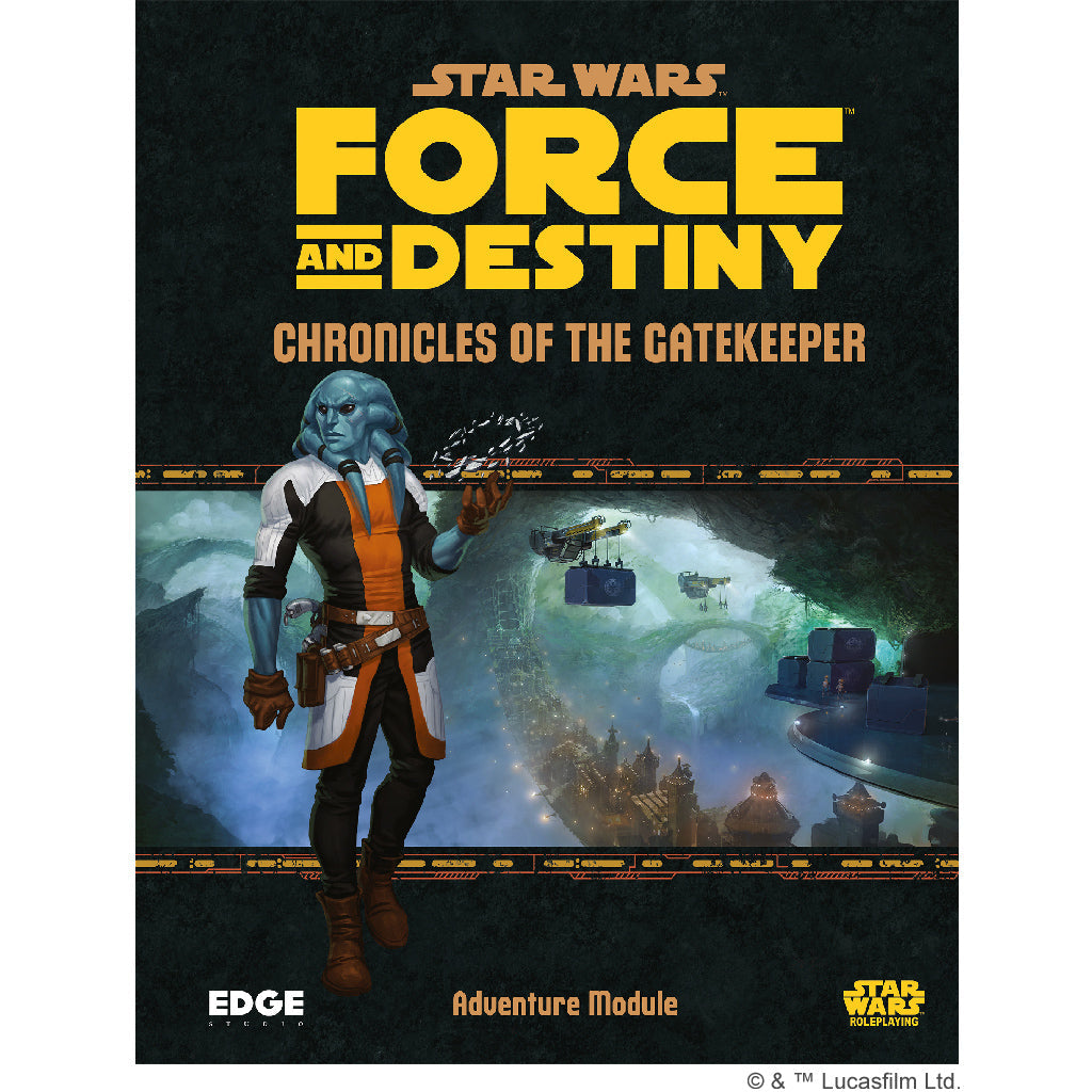 Star Wars RPG: Force and Destiny - Chronicles of the Gatekeeper (Adventure Module)