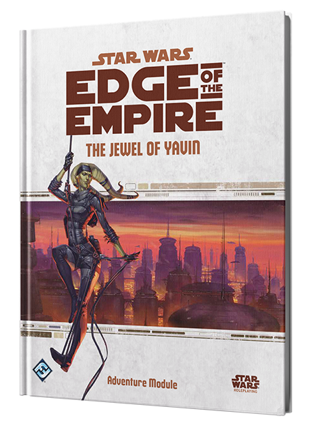 Star Wars RPG: Edge of the Empire - The Jewel of Yavin (Adventure Module)