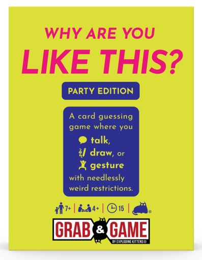 Why Are You Like This? Party Edition (Grab &amp; Game)