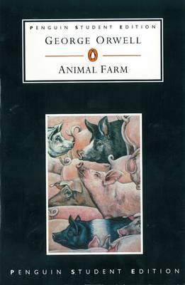 Animal Farm (Penguin Student Edition) [George Orwell]