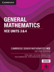 General Mathematics - VCE Units 3&amp;4 [Cambridge Senior Mathematics]