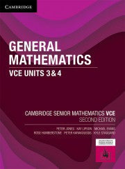 General Mathematics - VCE Units 3&amp;4 [Cambridge Senior Mathematics]