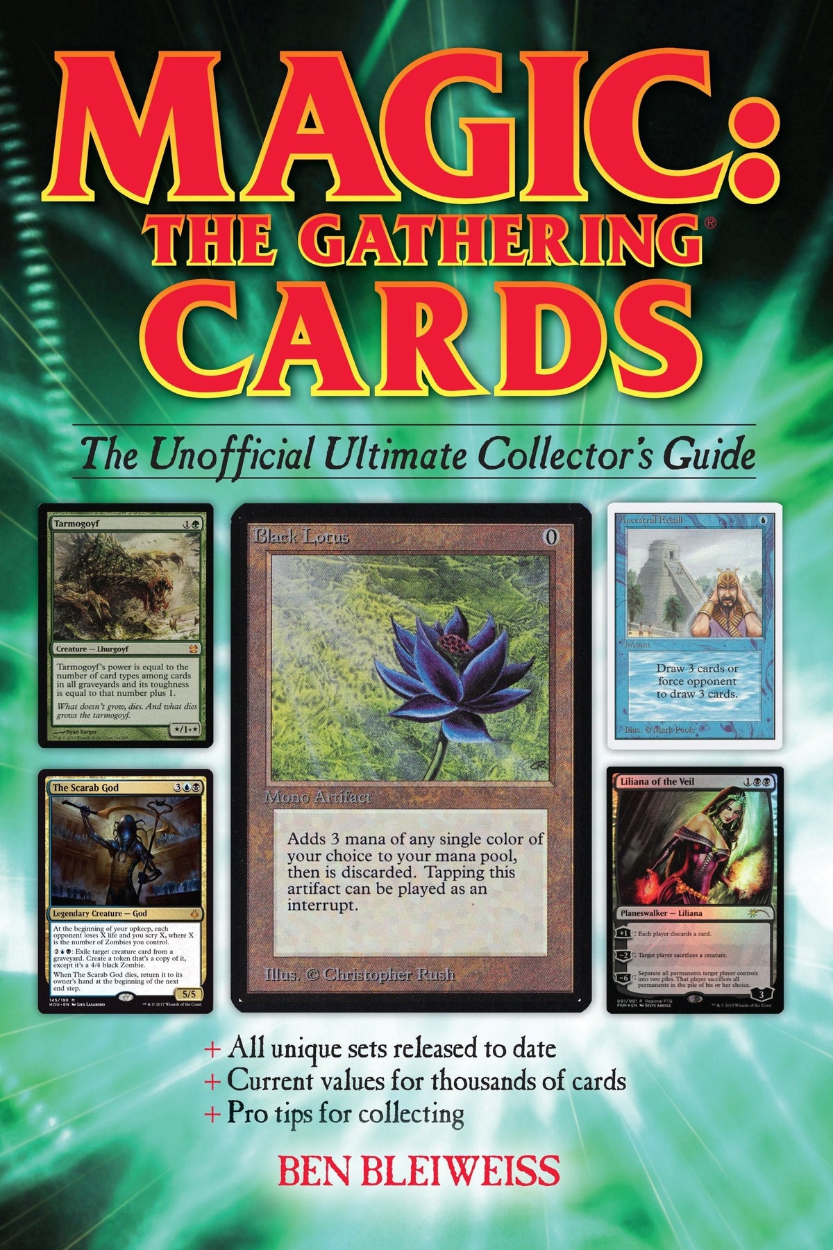 Magic: the Gathering Cards - The Unofficial Ultimate Collector's Guide [Ben Bleiweiss]
