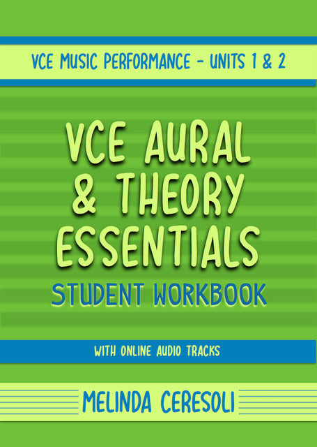 VCE Music Performance: Aural &amp; Theory Essentials Units 1&amp;2 [Melinda Ceresoli]