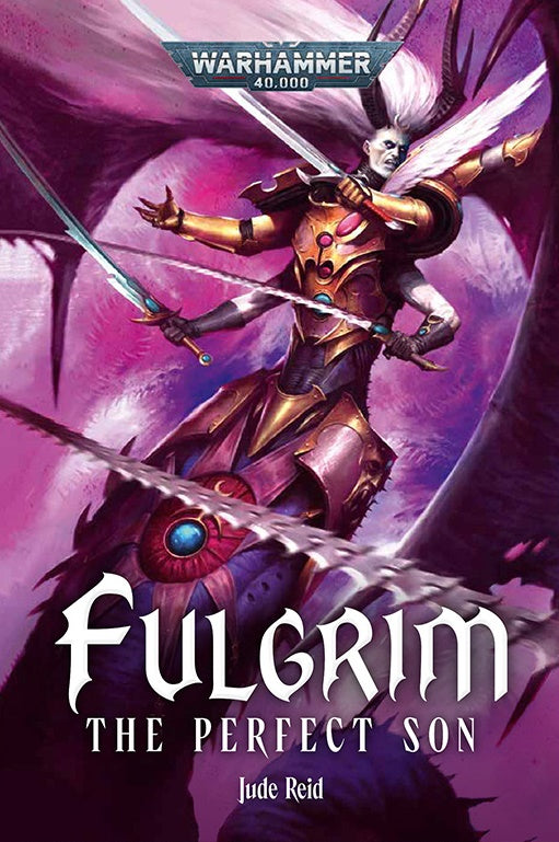 Fulgrim: The Perfect Son (Hb) [Jude Reid]