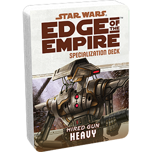 Star Wars RPG: Edge of the Empire - Hired Gun: Heavy (Specialisation Deck)